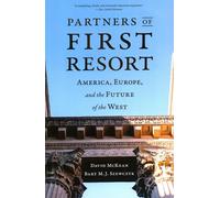 Partners of First Resort: America, Europe, and the Future of the West
