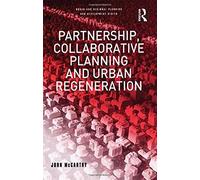 Partnership, Collaborative Planning And Urban Regeneration