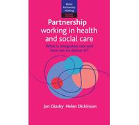 Partnership Working in Health and Social Care Jon Glasby Jon Glasby - Helen Dickinson (Auteur)