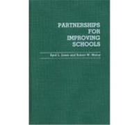 Partnerships for Improving Schools, Contributions to the Study of Education Byrd L. Jones, Robert W. Maloy (Auteur)