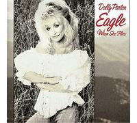 Dolly Parton – Eagle When She Flies