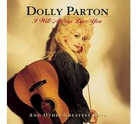 Parton, Dolly - I Will Always Love You & Other Greatest Hits