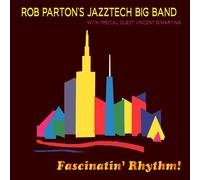 Parton, Rob Jazztech Big Band - Fascinatin' Rhythm