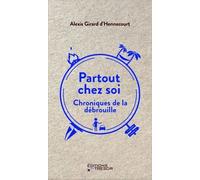 Partout chez soi: Chroniques de la débrouille
