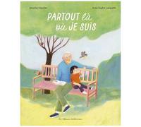 Annelise Heurtier – Partout là où je suis – Album jeunesse – Cartonné