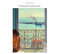 Hajar Bali – Partout le même ciel – Rentrée littéraire 2025 – Roman – Broché (Belfond)