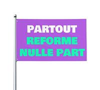 Partout Reforme Nulle Part Bannière Contre la réforme des retraites Drapeau 0,9 x 1,5 m Bannière extérieure Home House Yard Sign Flags