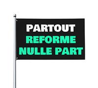 Partout Reforme Nulle Part Bannière Contre la réforme des retraites Drapeau 0,9 x 1,5 m Bannière extérieure Home House Yard Sign Flags