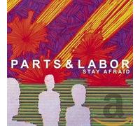 Parts & Labor - Stay Afraid [Import]