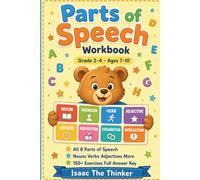 Parts of Speech Workbook Grade 2-4: 150+ Exercises with Nouns, Pronouns, Verbs, Adjectives, Adverbs, Prepositions, Conjunctions and Interjections | Ages 7-10