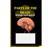 PARTS OF THE BRAIN BIOLOGY WORD SEARCH PUZZLE BOOK 1: A word search puzzle book for medical students, doctors , teens and adults...Gift for Vacations, Holidays and Free Times
