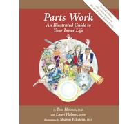 Parts Work; An Illustrated Guide to Your Inner Life