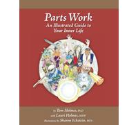 Parts Work: An Illustrated Guide to Your Inner Life