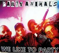 Party Animals - We Like to Party