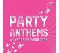 Party Anthems: 40 Years of Mardi Gras/Various [Import]