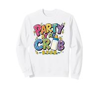 Party At My Crib Bring Your Own Bottle Anniversaire de bébé Sweatshirt