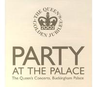 Party At The Palace - The Quenn's Concerts, Buckingham Palace 2002 - European Import