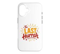 Party Celebration Friends Weekend Humor The Last Hurrah Coque pour iPhone 16