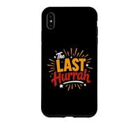 Party Celebration Friends Weekend Humor The Last Hurrah Coque pour iPhone XS Max