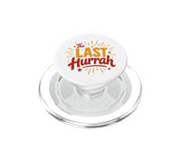 Party Celebration Friends Weekend Humor The Last Hurrah PopSockets PopGrip pour MagSafe