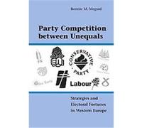 Party Competition Between Unequals, Cambridge Studies in Comparative Politics Bonnie M. Meguid (Auteur)