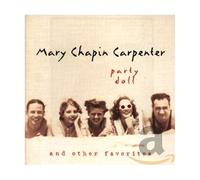 Chapin Carpenter, Mary – Party Doll and Other Favo – Import