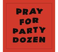 Party Dozen - Pray for Party Dozen (Red Vinyl)