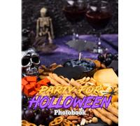 Party For Holloween Photography Book: Picture Book About Funny And Spooky Halloween Party Ideas High Quality Pictures As Gift Ideas And Decor