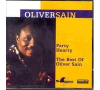 Party Hearty The Best Of Oliver Sain