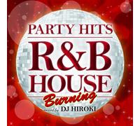 Party Hits-R&B House-Burning B [Import allemand]