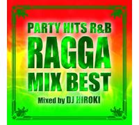 Party Hits R&B-Ragga Mix Best [Import allemand]