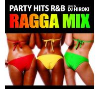 Party Hits R&B-Ragga Mix-Mixdj [Import allemand]