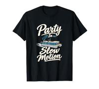 Party in Slow Motion Ponton Bateau Party T-Shirt