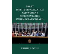 Party Institutionalization And Women's Representation In Democratic Brazil