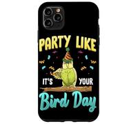 Party Like It's Your Bird Day Hilarious Budgie Bird Coque pour iPhone 11 Pro Max
