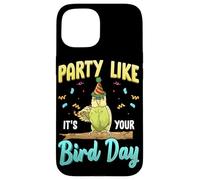 Party Like It's Your Bird Day Hilarious Budgie Bird Coque pour iPhone 15