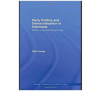 Party Politics And Democratization In Indonesia