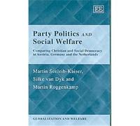 Party Politics And Social Welfare, Globalization and Welfare Series Martin Roggenkamp, Martin Seeleib-Kaiser, Silke van Dyk (Auteur)