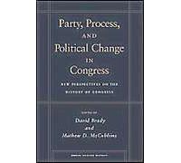 Party, Process, and Political Change in Congress, Stanford Series in Social Science History