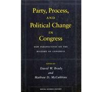 Party Process and Political Change in Congress Volume 1