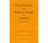 Party Process and Political Change in Congress Volume 2