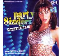 Party sizzlers(indian/bollywood movie/hit songs/collection of songs,romantic,emotional songs/various artists)