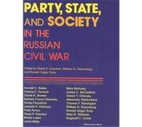 Party, State, and Soceity in the Russian Civil War Diane Koenker (Auteur)