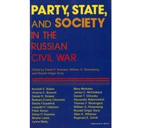 Party, State, And Society In The Russian Civil War