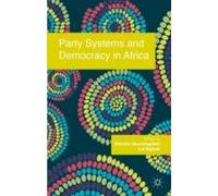 Party Systems And Democracy In Africa