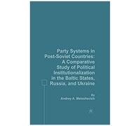 Party Systems In Post-Soviet Countries