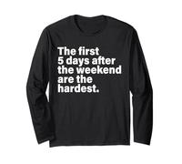 Party The First 5 Days After The Weekend are The Hardest Manche Longue