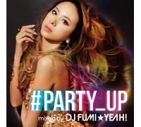 #party_up Mixed By DJ Fumi Yea [Import allemand]