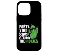Party You Say Ill Bring The Pickles Concombre Légumes Pickl Coque pour iPhone 14 Pro Max
