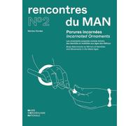 Parures incarnées / Incarnated Ornaments: Les ornements corporels comme miroirs des identités et mobilités aux âges des Métaux / Body Adornments as ... of Identities and Movements in the Metal Ages
